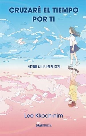CRUZARE EL TIEMPO POR TI | 9788412794465 | KKOCH-NIM, LEE | Llibreria Drac - Llibreria d'Olot | Comprar llibres en català i castellà online