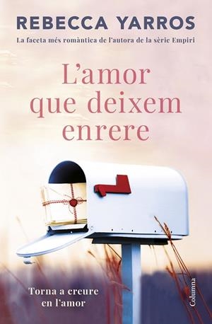 AMOR QUE DEIXEM ENRERE, L' | 9788466432757 | YARROS, REBECCA | Llibreria Drac - Librería de Olot | Comprar libros en catalán y castellano online