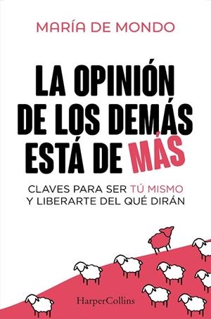 OPINIÓN DE LOS DEMÁS ESTÁ DE MÁS, LA | 9788410640757 | DE MONDO, MARÍA | Llibreria Drac - Librería de Olot | Comprar libros en catalán y castellano online