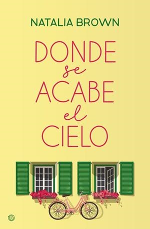 DONDE SE ACABE EL CIELO | 9788419939555 | BROWN, NATALIA | Llibreria Drac - Librería de Olot | Comprar libros en catalán y castellano online