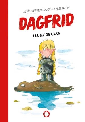 DAGFRID LLUNY DE CASA | 9788410090187 | MATHIEU-DAUDÉ, AGNÈS | Llibreria Drac - Librería de Olot | Comprar libros en catalán y castellano online