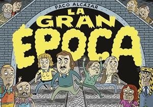 GRAN ÉPOCA, LA | 9788410332027 | ALCÁZAR, PACO | Llibreria Drac - Librería de Olot | Comprar libros en catalán y castellano online