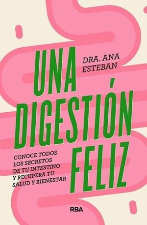 UNA DIGESTIÓN FELIZ | 9788491181095 | ESTEBAN, ANA | Llibreria Drac - Llibreria d'Olot | Comprar llibres en català i castellà online