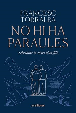 NO HI HA PARAULES | 9788411730938 | TORRALBA, FRANCESC | Llibreria Drac - Librería de Olot | Comprar libros en catalán y castellano online