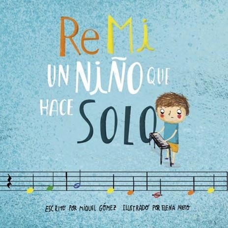 RE MI UN NEN QUE FA SOL | 9788412823707 | GÓMEZ, MIQUEL | Llibreria Drac - Llibreria d'Olot | Comprar llibres en català i castellà online