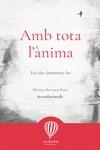 AMB TOTA L'ÀNIMA | 9788487023835 | BARROSO, MIRIAM | Llibreria Drac - Llibreria d'Olot | Comprar llibres en català i castellà online