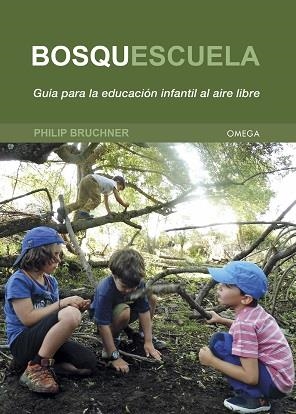 BOSQUESCUELA | 9788428217804 | BRUCHNER, PHILIP | Llibreria Drac - Librería de Olot | Comprar libros en catalán y castellano online