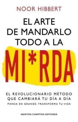 ARTE DE MANDARLO TODO A LA MIERDA, EL | 9788410080836 | HIBBERT, NOOR | Llibreria Drac - Librería de Olot | Comprar libros en catalán y castellano online