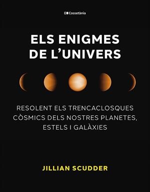 ENIGMES DE L'UNIVERS, ELS | 9788413563794 | SCUDDER, JILLIAN | Llibreria Drac - Librería de Olot | Comprar libros en catalán y castellano online