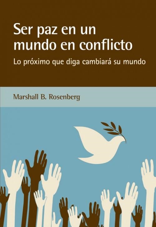 SER PAZ EN UN MUNDO EN CONFLICTO | 9788415053842 | ROSENBERG, MARSHALL B. | Llibreria Drac - Librería de Olot | Comprar libros en catalán y castellano online