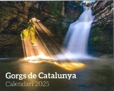 GORGS DE CATALUNYA CALENDARI 2025 | 8415001049095 | AA.DD. | Llibreria Drac - Librería de Olot | Comprar libros en catalán y castellano online