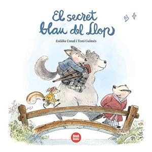 SECRET BLAU DEL LLOP, EL | 9788418288890 | CANAL, EULÀLIA | Llibreria Drac - Librería de Olot | Comprar libros en catalán y castellano online