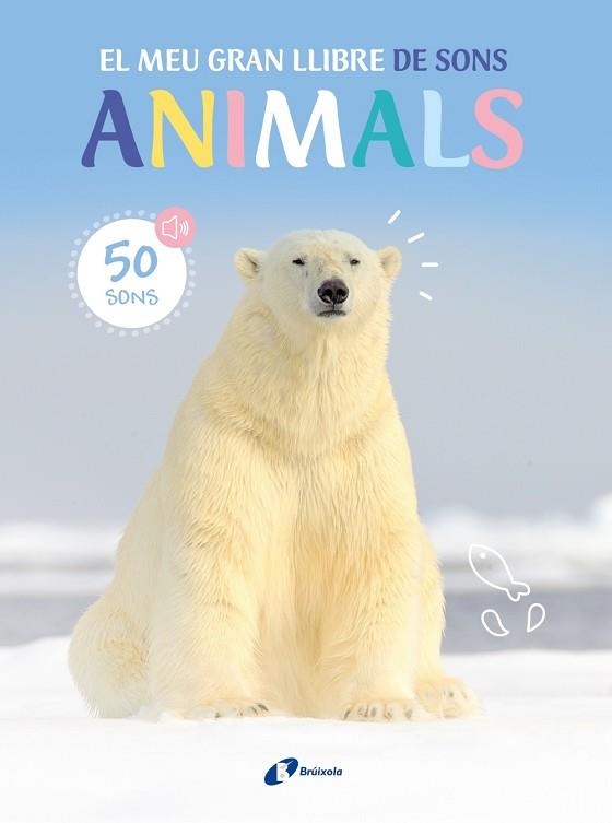 MEU GRAN LLIBRE DE SONS. ANIMALS | 9788413493954 | AA.DD. | Llibreria Drac - Librería de Olot | Comprar libros en catalán y castellano online