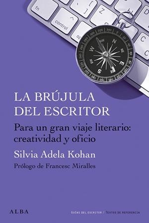 BRÚJULA DEL ESCRITOR, LA | 9788411781015 | KOHAN, SILVIA ADELA | Llibreria Drac - Librería de Olot | Comprar libros en catalán y castellano online