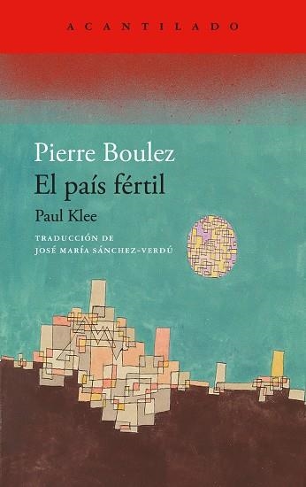 PAÍS FÉRTIL, EL | 9788419958280 | BOULEZ, PIERRE | Llibreria Drac - Librería de Olot | Comprar libros en catalán y castellano online