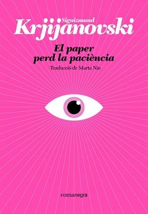 PAPER PERD LA PACIÈNCIA, EL | 9788410161214 | KRJIJANOVSKI, SIGUIZMUND | Llibreria Drac - Librería de Olot | Comprar libros en catalán y castellano online
