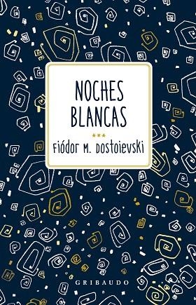 NOCHES BLANCAS | 9788412804638 | DOSTOIEVSKI, FIÓDOR | Llibreria Drac - Librería de Olot | Comprar libros en catalán y castellano online