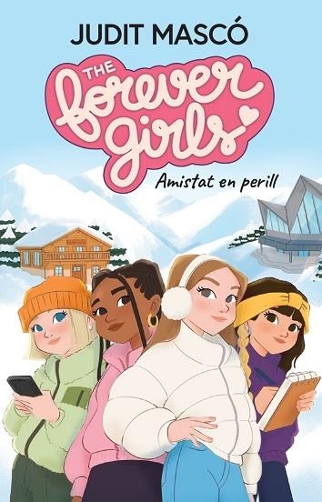 AMISTAT EN PERILL (THE FOREVER GIRLS 1) | 9788419968319 | MASCÓ, JUDIT | Llibreria Drac - Librería de Olot | Comprar libros en catalán y castellano online