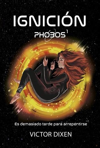 IGNICION PHOBOS 1 | 9788410020276 | DIXEN, VICTOR | Llibreria Drac - Librería de Olot | Comprar libros en catalán y castellano online