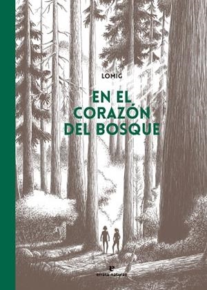 EN EL CORAZÓN DEL BOSQUE | 9788419158857 | LOMIG | Llibreria Drac - Librería de Olot | Comprar libros en catalán y castellano online