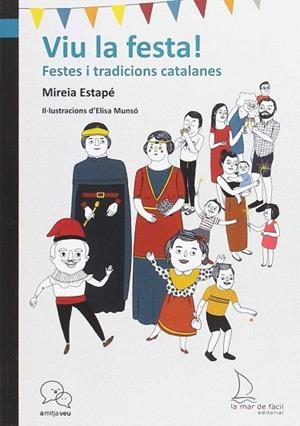 VIU LA FESTA! | 9788494499333 | ESTAPÉ, MIREIA | Llibreria Drac - Llibreria d'Olot | Comprar llibres en català i castellà online