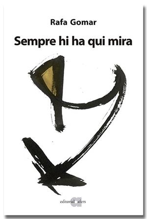 SEMPRE HI HA QUI MIRA (DIETARI 2013) | 9788418618932 | GOMAR, RAFA | Llibreria Drac - Librería de Olot | Comprar libros en catalán y castellano online