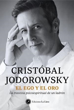 EGO Y EL ORO, EL | 9788419350220 | JODOROWSKY, CRISTÓBAL | Llibreria Drac - Librería de Olot | Comprar libros en catalán y castellano online