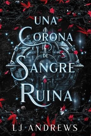 UNA CORONA DE SANGRE Y RUINA | 9788419988409 | ANDREWS, LJ | Llibreria Drac - Librería de Olot | Comprar libros en catalán y castellano online