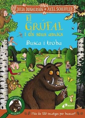 GRÚFAL I ELS SEUS AMICS. BUSCA I TROBA | 9788413493831 | DONALDSON, JULIA | Llibreria Drac - Librería de Olot | Comprar libros en catalán y castellano online