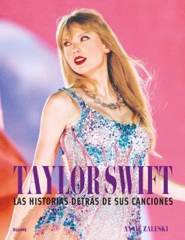 TAYLOR SWIFT. HISTORIA DESTRÁS DE SUS CANCIONES | 9788410268401 | ZALESKI, ANNIE | Llibreria Drac - Librería de Olot | Comprar libros en catalán y castellano online