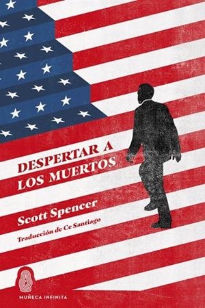 DESPERTAR A LOS MUERTOS | 9788412817157 | SPENCER, SCOTT | Llibreria Drac - Librería de Olot | Comprar libros en catalán y castellano online