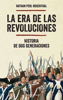ERA DE LAS REVOLUCIONES, LA | 9788412791594 | PERL-ROSENTHAL, NATHAN | Llibreria Drac - Librería de Olot | Comprar libros en catalán y castellano online