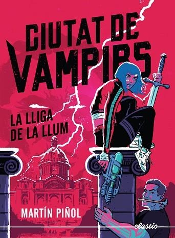 LLIGA DE LA LLUM, LA (CIUTAT DE VAMPIRS 2) | 9788419478795 | PIÑOL, MARTIN | Llibreria Drac - Librería de Olot | Comprar libros en catalán y castellano online