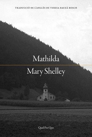 MATHILDA | 9788417410445 | SHELLEY, MARY | Llibreria Drac - Librería de Olot | Comprar libros en catalán y castellano online