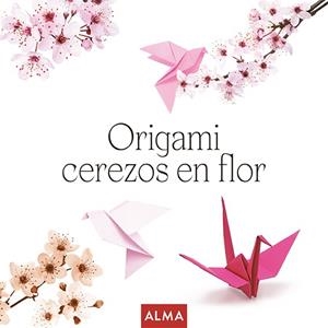 ORIGAMI CEREZOS EN FLOR | 9788410206106 | THOMAS, RAMON | Llibreria Drac - Librería de Olot | Comprar libros en catalán y castellano online
