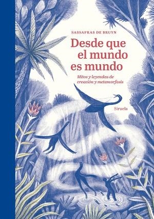 DESDE QUE EL MUNDO ES MUNDO | 9788410183469 | DE BRUYN, SASSAFRAS | Llibreria Drac - Librería de Olot | Comprar libros en catalán y castellano online