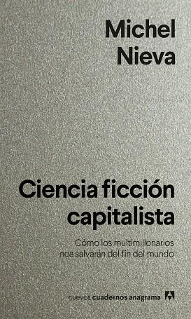 CIENCIA FICCIÓN CAPITALISTA | 9788433922144 | NIEVA, MICHEL | Llibreria Drac - Librería de Olot | Comprar libros en catalán y castellano online