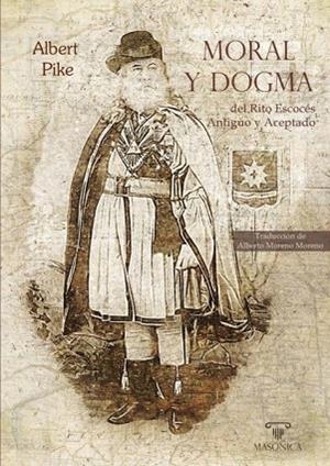 MORAL Y DOGMA DEL RITO ESCOCÉS ANTIGUO Y ACEPTADO | 9788419044570 | PIKE, ALBERT | Llibreria Drac - Librería de Olot | Comprar libros en catalán y castellano online