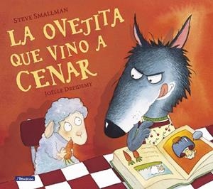 OVEJITA QUE VINO A CENAR , LA | 9788448824549 | SMALLMAN, STEVE; DREIDEMY, JOËLLE | Llibreria Drac - Librería de Olot | Comprar libros en catalán y castellano online