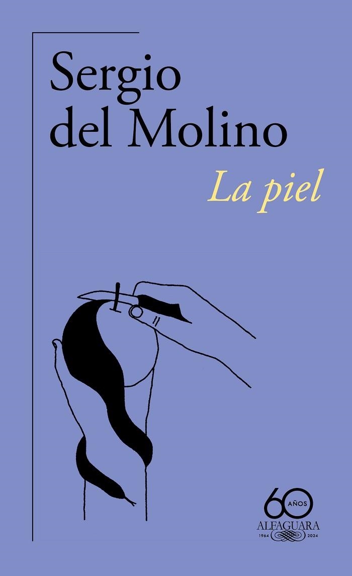 PIEL, LA (60.º ANIVERSARIO DE ALFAGUARA) | 9788420478913 | DEL MOLINO, SERGIO | Llibreria Drac - Librería de Olot | Comprar libros en catalán y castellano online
