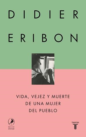 VIDA, VEJEZ Y MUERTE DE UNA MUJER DEL PUEBLO | 9788430627110 | ERIBON, DIDIER | Llibreria Drac - Librería de Olot | Comprar libros en catalán y castellano online