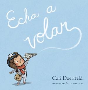 ECHA A VOLAR | 9788448868840 | DOERRFELD, CORI | Llibreria Drac - Librería de Olot | Comprar libros en catalán y castellano online