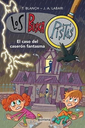CASO DEL CASERÓN FANTASMA, EL (LOS BUSCAPISTAS 17) | 9788419975232 | BLANCH, TERESA; LABARI, JOSÉ ÁNGEL | Llibreria Drac - Librería de Olot | Comprar libros en catalán y castellano online