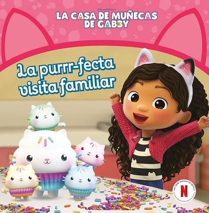 PURRRFECTA VISITA FAMILIAR, LA (LA CASA DE MUÑECAS DE GABBY. UN CUENTO) | 9788448869304 | LA CASA DE MUÑECAS DE GABBY | Llibreria Drac - Librería de Olot | Comprar libros en catalán y castellano online