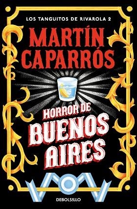 HORROR DE BUENOS AIRES (LOS TANGUITOS DE RIVAROLA 2) | 9788466379243 | CAPARRÓS, MARTÍN | Llibreria Drac - Librería de Olot | Comprar libros en catalán y castellano online
