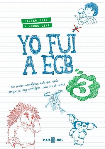 YO FUI A EGB 3 (EDICIÓN 10º ANIVERSARIO) | 9788401036323 | IKAZ, JAVIER; DÍAZ, JORGE | Llibreria Drac - Llibreria d'Olot | Comprar llibres en català i castellà online