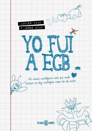YO FUI A EGB (EDICIÓN 10º ANIVERSARIO) | 9788401036309 | DÍAZ, JORGE; IKAZ, JAVIER | Llibreria Drac - Librería de Olot | Comprar libros en catalán y castellano online