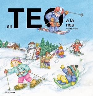 EN TEO A LA NEU | 9788413899503 | DENOU, VIOLETA | Llibreria Drac - Librería de Olot | Comprar libros en catalán y castellano online