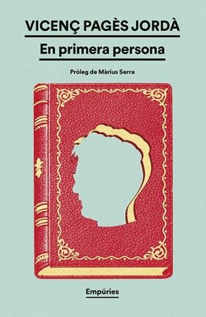 EN PRIMERA PERSONA | 9788419729415 | PAGÈS JORDÀ, VICENÇ | Llibreria Drac - Librería de Olot | Comprar libros en catalán y castellano online