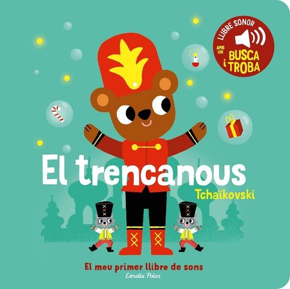 TRENCANOUS, EL. EL MEU PRIMER LLIBRE DE SONS | 9788413896403 | BILLET, MARION | Llibreria Drac - Librería de Olot | Comprar libros en catalán y castellano online